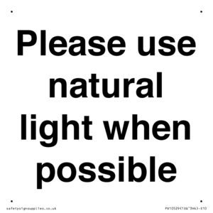 Please use natural light when possible